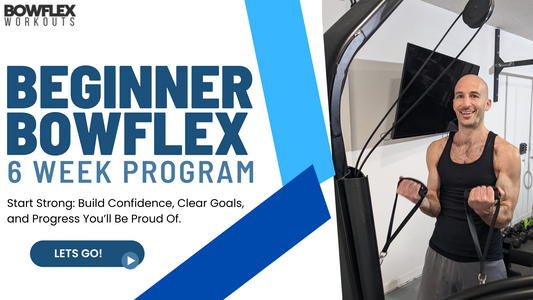 Beginner Bowflex [2025 Program]