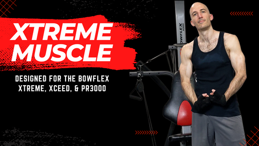 XTREME Muscle - Advanced Bowflex Strength Program